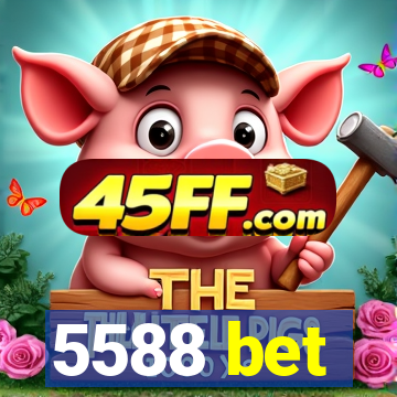 5588 bet